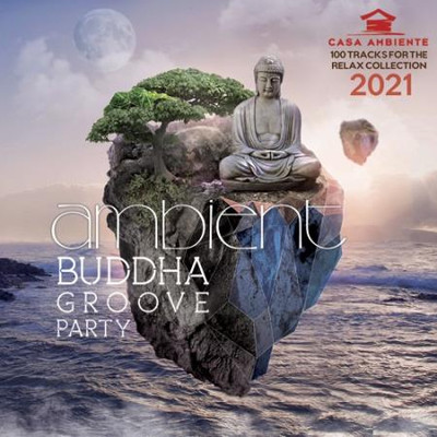 Va-Artists - Ambient Budda Groove Party (2021) MP3