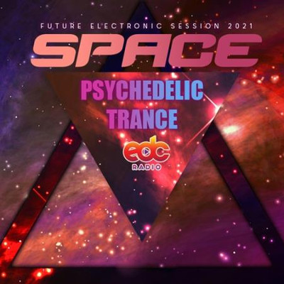 Va-Artists - Space Psychedelic Trance (2021) MP3