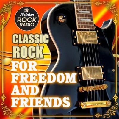 Va-Artists - For Freedom And Friends: Rock Classic Compilation (2021)
