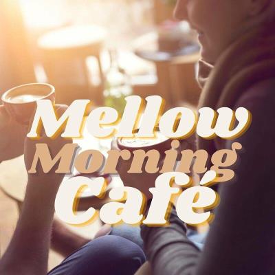 Va-Artists - Mellow Morning Café (2023) MP3