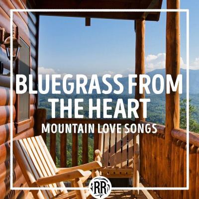 Va-Artists - Bluegrass from the Heart: Mountain Love Songs (2023) MP3