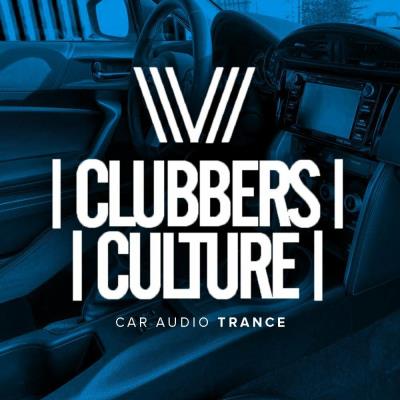 Va-Artists - Clubbers Culture: Car Audio Trance (2023) MP3