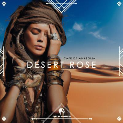 Va-Artists - Cafe De Anatolia - Desert Rose (2023) MP3