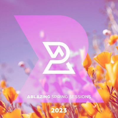 Va-Artists - Ablazing Spring Sessions 2023 (2023) MP3