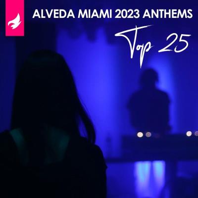Va-Artists - Alveda Miami 2023 Anthems - Top 25 (2023) MP3