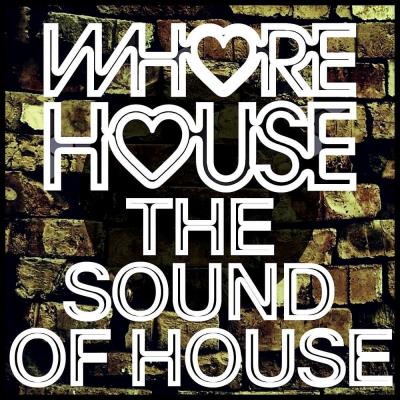 Va-Artists - Whore House The Sound Of House (2023) MP3
