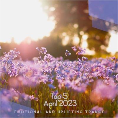 Va-Artists - Top 5 April Emotional And Uplifting Trance 2023 (2023) MP