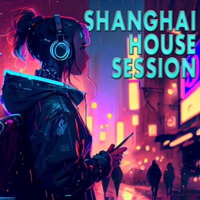 Va-Artists - Shanghai House Session (2023) MP3