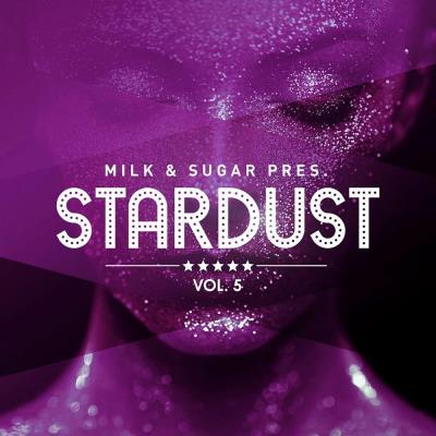 Va-Artists - Milk & Sugar Pres. Stardust Vol 5 (2023) MP3