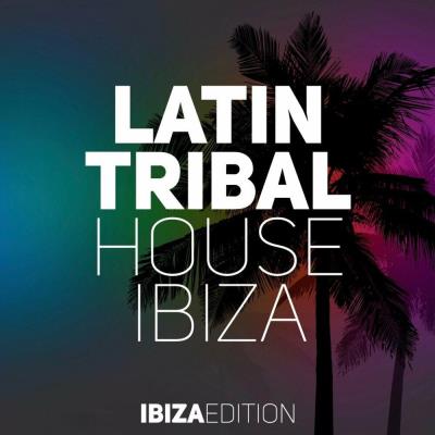 Va-Artists - Latin Tribal House Ibiza (2023) MP3