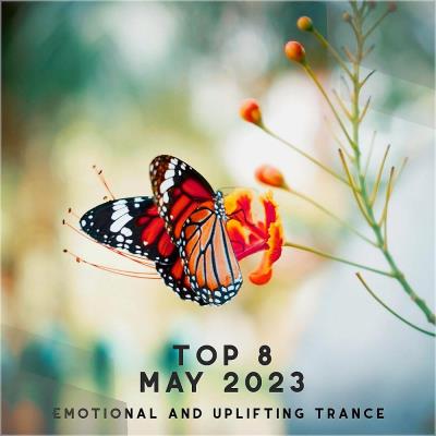 Va-Artists - Top 8 May 2023 Emotional And Uplifting Trance (2023) MP3