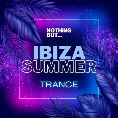 Va-Artists - Nothing But... Ibiza Summer Trance (2023) MP3