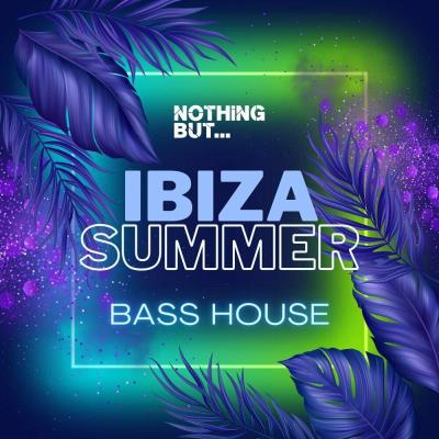 Va-Artists - Nothing But... Ibiza Summer Bass House (2023) MP3