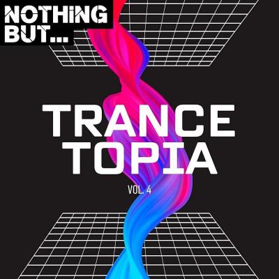 Va-Artists - Nothing But... Trancetopia Vol 04 (2023) MP3