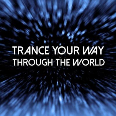 Va-Artists - Trance Your Way Through The World (2023) MP3