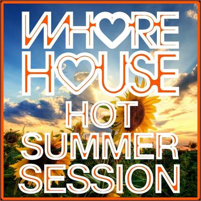 Va-Artists - Whore House Hot Summer Session (2023) MP3