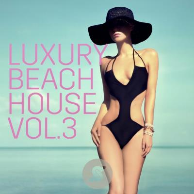 Va-Artists - Luxury Beach House, Vol. 3 (2023) MP3