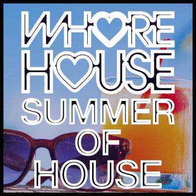 Va-Artists - Whore House Summer Of House (2023) MP3