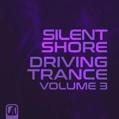 Va-Artists - Silent Shore - Driving Trance, Vol. 3 (2023) MP3