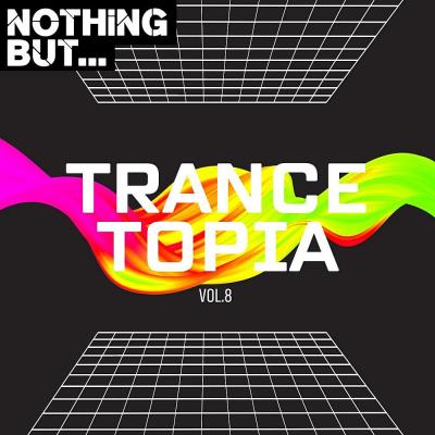 Va-Artists - Nothing But... Trancetopia Vol 08 (2023) MP3