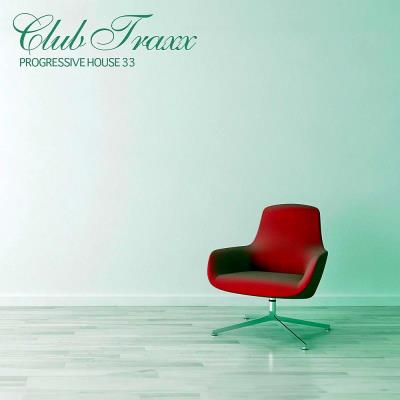 Va-Artists - Club Traxx - Progressive House 33 (2023) MP3