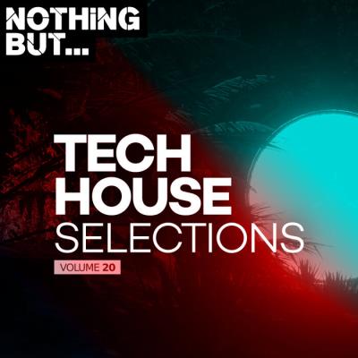 Va-Artists - Nothing But... Tech House Selections, Vol. 20 (2023) MP3
