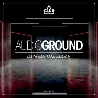 Va-Artists - Audioground: Deep & Tech House Selection, Vol. 26 (2023)