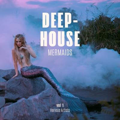 Va-Artists - Deep-House Mermaids, Vol. 1 (2023) MP3