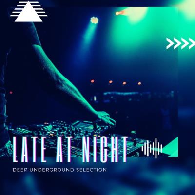 Va-Artists - Late at Night Deep Underground Selection (2023) MP3