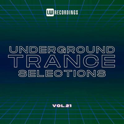 Va-Artists - Underground Trance Selections Vol 21 (2024) MP3