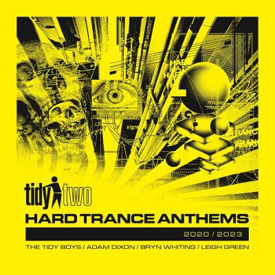 Va-Artists - Tidy Two Hard Trance Anthems - 2020 - 2023 (Tracks + Mix)