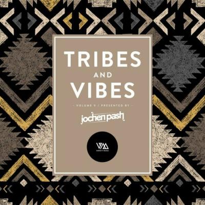 Va-Artists - Tribes & Vibes Vol 9 pres. by Jochen Pash (2024) MP3