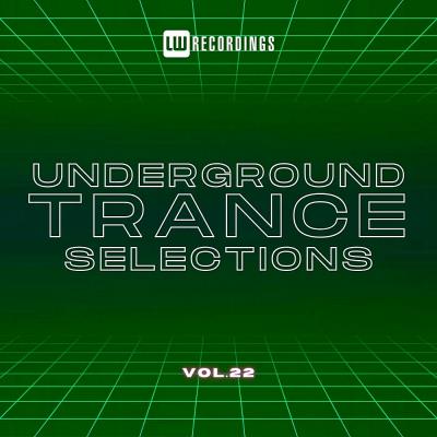 Va-Artists - Underground Trance Selections Vol 22 (2024) MP3