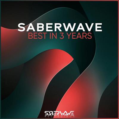 Va-Artists - SaberWave Best In 3 Years (2024) MP3