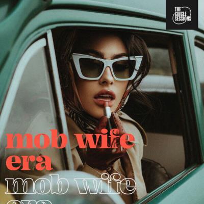 Va-Artists - Mob Wife Era By The Circle Sessions (2024) MP3