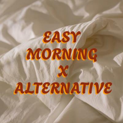 Va-Artists - Easy Morning X Alternative (2024) MP3