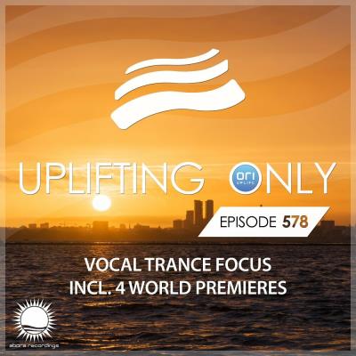 Va-Artists - Uplifting Only 578: No-Talking DJ Mix (Vocal Trance Focus