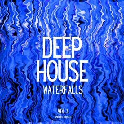 Va-Artists - Deep-House Waterfalls Vol 3 (2024) MP3