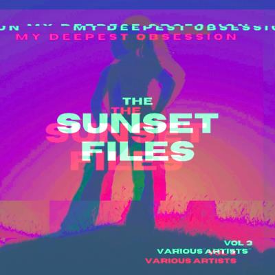 Va-Artists - My Deepest Obsession Vol 3 (The Sunset Files) (2024) MP3