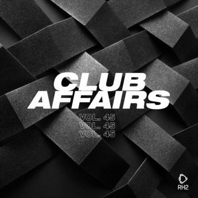 Va-Artists - Club Affairs, Vol. 45 (2024) MP3
