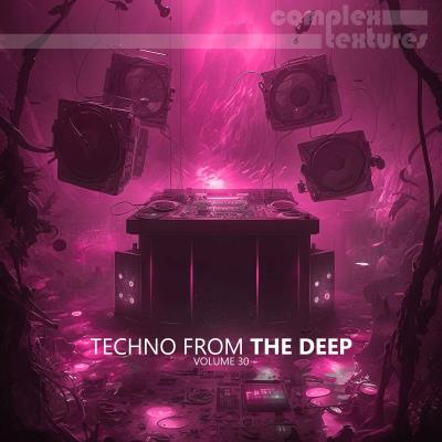 Va-Artists - Techno From The Deep, Vol 30 (2024) MP3