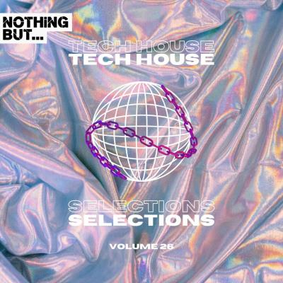 Va-Artists - Nothing But... Tech House Selections, Vol 26 (2024) MP3