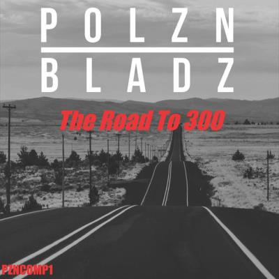 Va-Artists - Polzn Bladz - The Road to 300 (2024) MP3