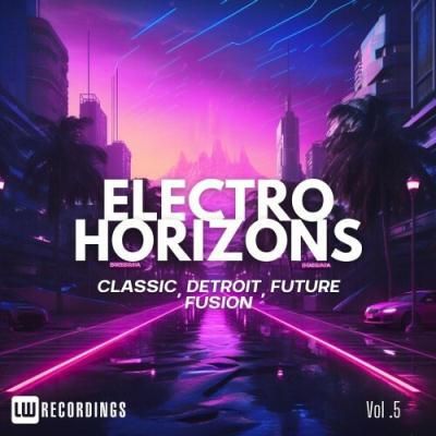 Va-Artists - Electro Horizons: Classic, Detroit, Future Fusion, Vol. 0