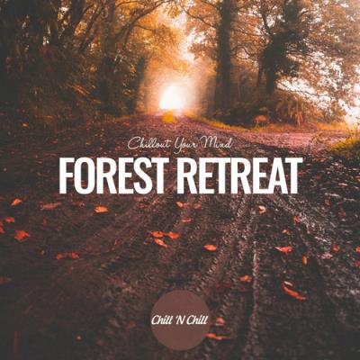 Va-Artists - Forest Retreat: Chillout Your Mind (2024) MP3