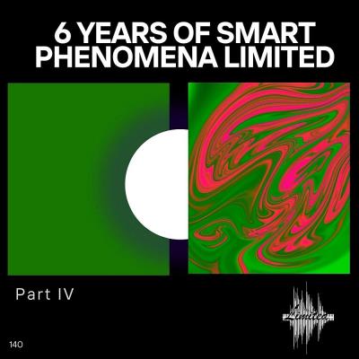Va-Artists - 6 Years of Smart Phenomena Limited_Part IV (2025) MP3