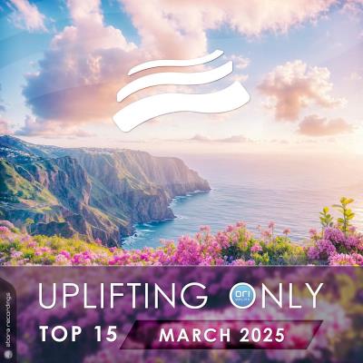 Va-Artists - Uplifting Only Top 15 (March 2025, Extended Mixes) MP3