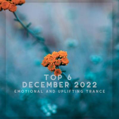 Va-Artists - Top 6 December 2022 Emotional and Uplifting Trance (2023)